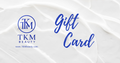 TKM Gift Card